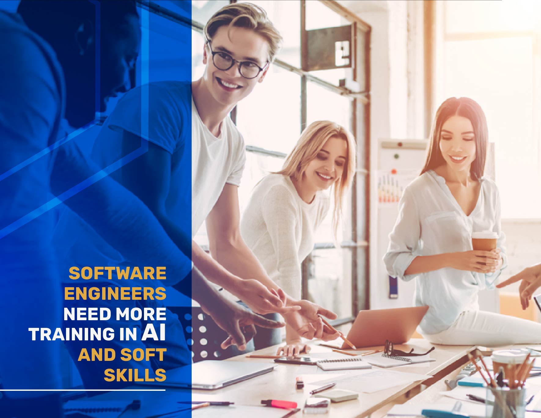 Software Engineers need more training in AI and Soft Skills
